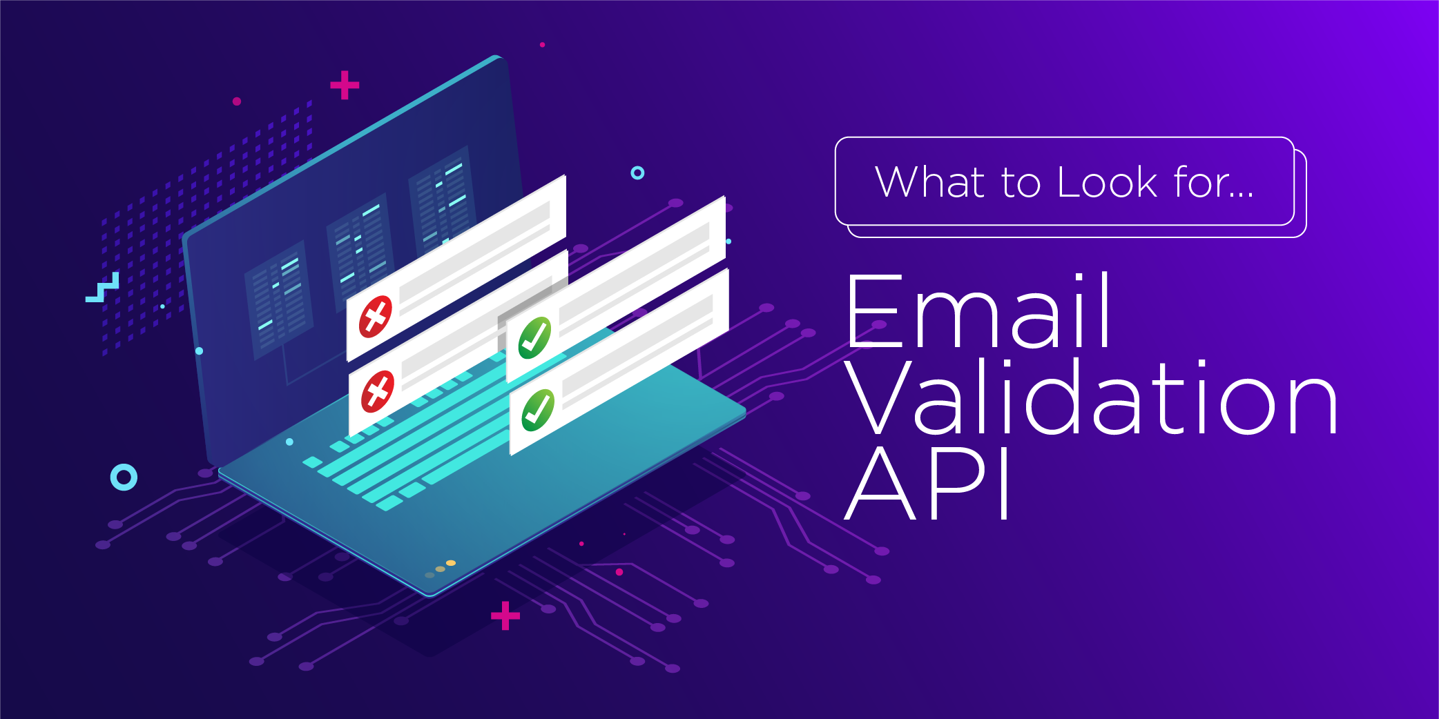 What to Look For in an Email Validation API