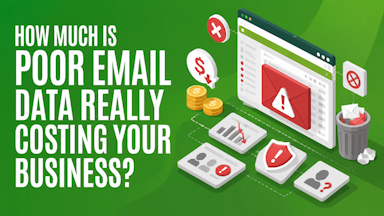 How Much Is Poor Email Data Costing Your Business?